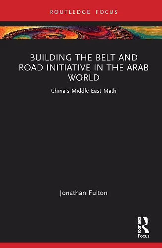 Building the Belt and Road Initiative in the Arab World cover