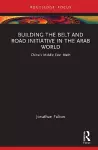 Building the Belt and Road Initiative in the Arab World cover