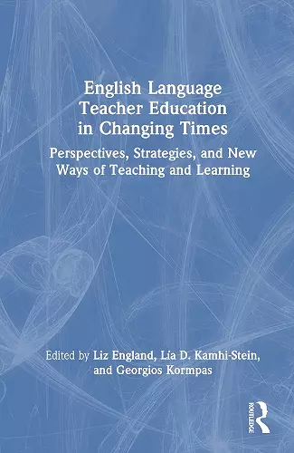 English Language Teacher Education in Changing Times cover