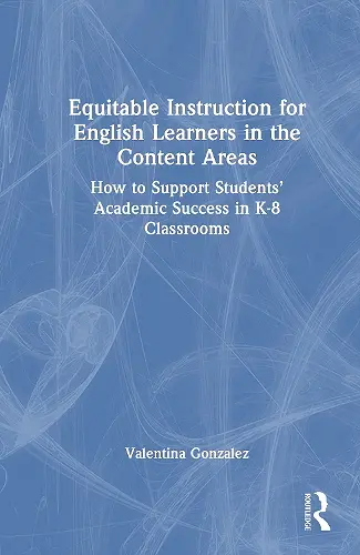 Equitable Instruction for English Learners in the Content Areas cover