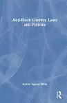 Anti-Black Literacy Laws and Policies cover