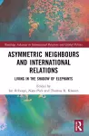 Asymmetric Neighbors and International Relations cover