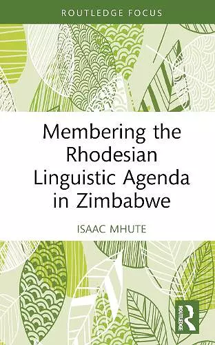 Membering the Rhodesian Linguistic Agenda in Zimbabwe cover