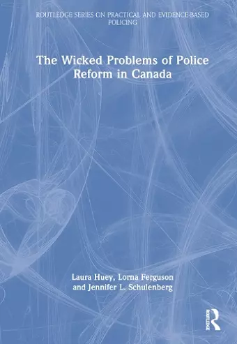 The Wicked Problems of Police Reform in Canada cover