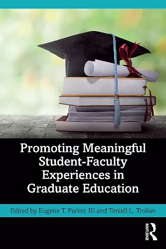 Promoting Meaningful Student-Faculty Experiences in Graduate Education cover