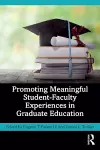 Promoting Meaningful Student-Faculty Experiences in Graduate Education cover