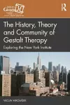 The History, Theory and Community of Gestalt Therapy cover