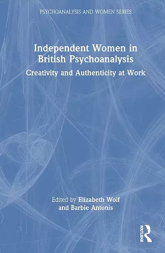 Independent Women in British Psychoanalysis cover