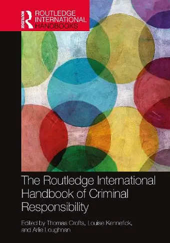 The Routledge International Handbook of Criminal Responsibility cover
