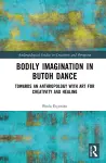 Bodily Imagination in Butoh Dance cover