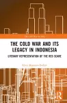 The Cold War and its Legacy in Indonesia cover