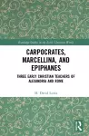 Carpocrates, Marcellina, and Epiphanes cover