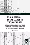 Resisting State Surveillance in the Digital Age cover