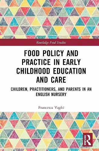Food Policy and Practice in Early Childhood Education and Care cover