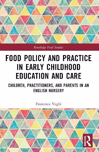 Food Policy and Practice in Early Childhood Education and Care cover
