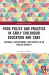 Food Policy and Practice in Early Childhood Education and Care cover