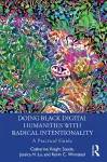 Doing Black Digital Humanities with Radical Intentionality cover