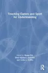 Teaching Games and Sport for Understanding cover