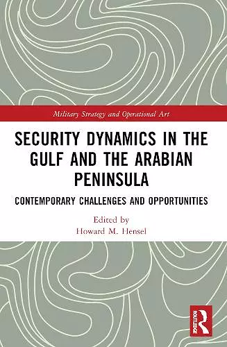 Security Dynamics in The Gulf and The Arabian Peninsula cover