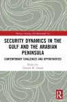 Security Dynamics in The Gulf and The Arabian Peninsula cover