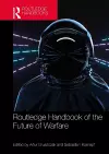 Routledge Handbook of the Future of Warfare cover