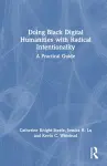Doing Black Digital Humanities with Radical Intentionality cover