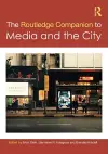 The Routledge Companion to Media and the City cover