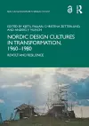 Nordic Design Cultures in Transformation, 1960–1980 cover
