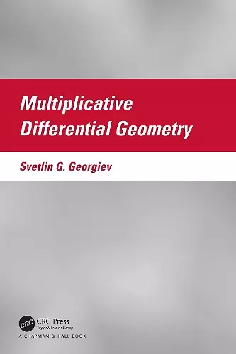 Multiplicative Differential Geometry cover