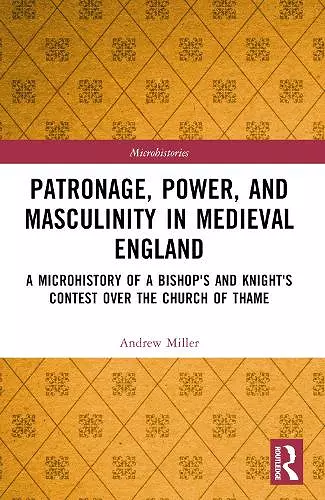 Patronage, Power, and Masculinity in Medieval England cover