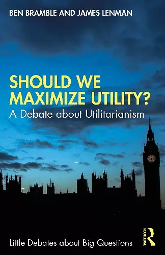 Should We Maximize Utility? cover