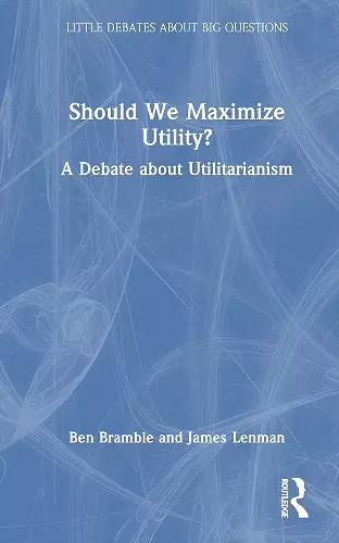 Should We Maximize Utility? cover