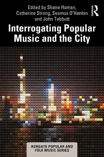 Interrogating Popular Music and the City cover