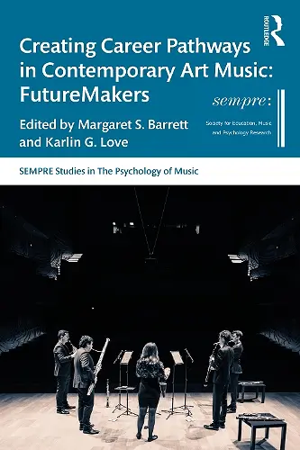 Creating Career Pathways in Contemporary Art Music: FutureMakers cover