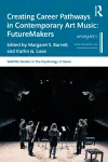 Creating Career Pathways in Contemporary Art Music: FutureMakers cover