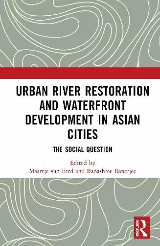 Urban River Restoration and Waterfront Development in Asian Cities cover