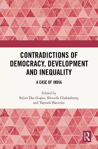 Contradictions of Democracy, Development and Inequality cover