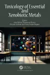 Toxicology of Essential and Xenobiotic Metals cover