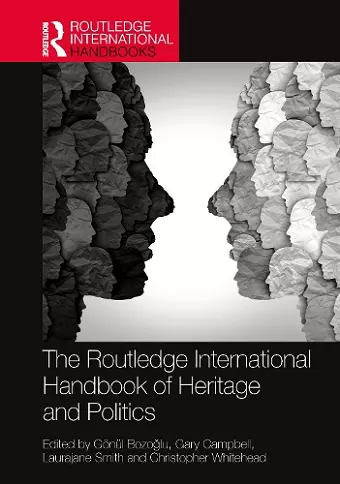 The Routledge International Handbook of Heritage and Politics cover