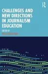 Challenges and New Directions in Journalism Education cover