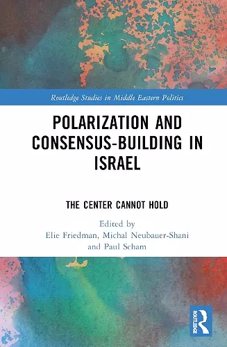 Polarization and Consensus-Building in Israel cover