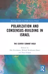 Polarization and Consensus-Building in Israel cover