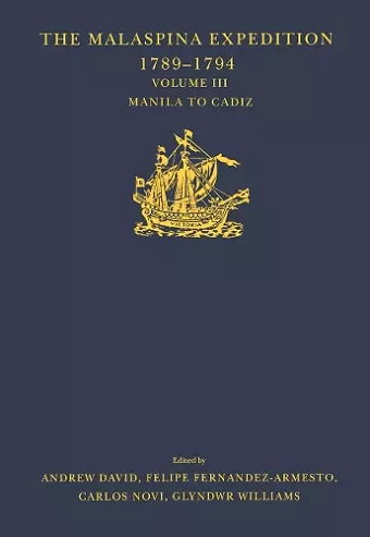 The Malaspina Expedition 1789-1794 / ... / Volume III / Manila to Cadiz cover