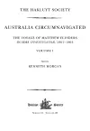 Australia Circumnavigated. The Voyage of Matthew Flinders in HMS Investigator, 1801-1803 / Volume I cover