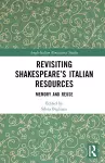 Revisiting Shakespeare’s Italian Resources cover