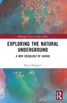 Exploring the Natural Underground cover