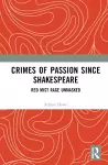 Crimes of Passion Since Shakespeare cover