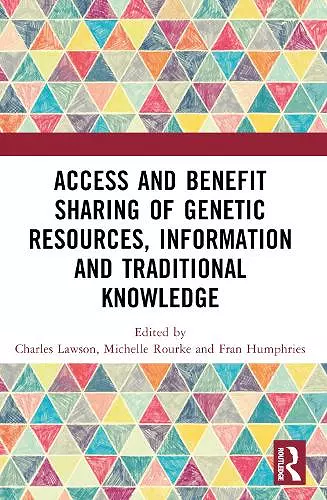 Access and Benefit Sharing of Genetic Resources, Information and Traditional Knowledge cover