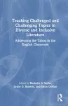 Teaching Challenged and Challenging Topics in Diverse and Inclusive Literature cover