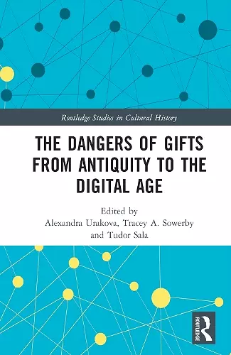 The Dangers of Gifts from Antiquity to the Digital Age cover